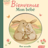 Je t’aime bébé – Bienvenue mon bébé